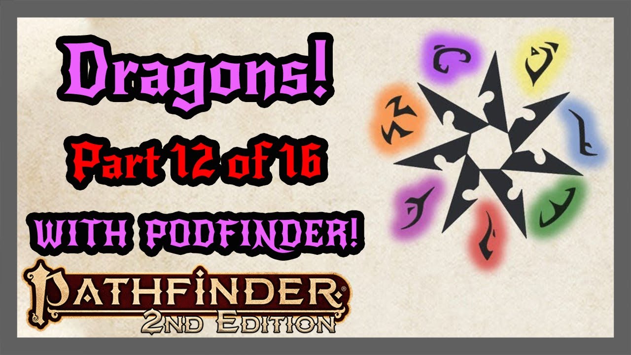 Primal cont. | Dragons in Pathfinder | An Exhaustive Discussion (Podfinder and WisdomCheck)