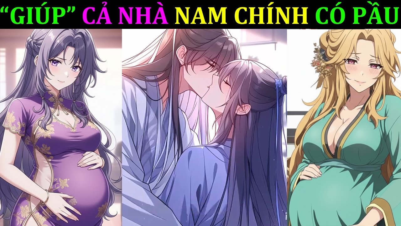 Phản Diện + Harem: Mở Màn Húp Mẹ Main Chính, Khiến Main  Sống Không Bằng Chớt!