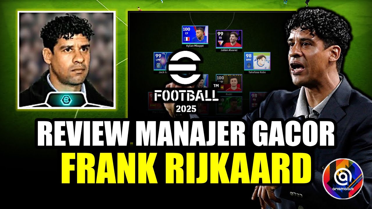 HEBAT! REVIEW FRANK RIJKAARD | FORMASI PENGUASAAN BOLA DAN SERANGAN BALIK EFOOTBALL 2025