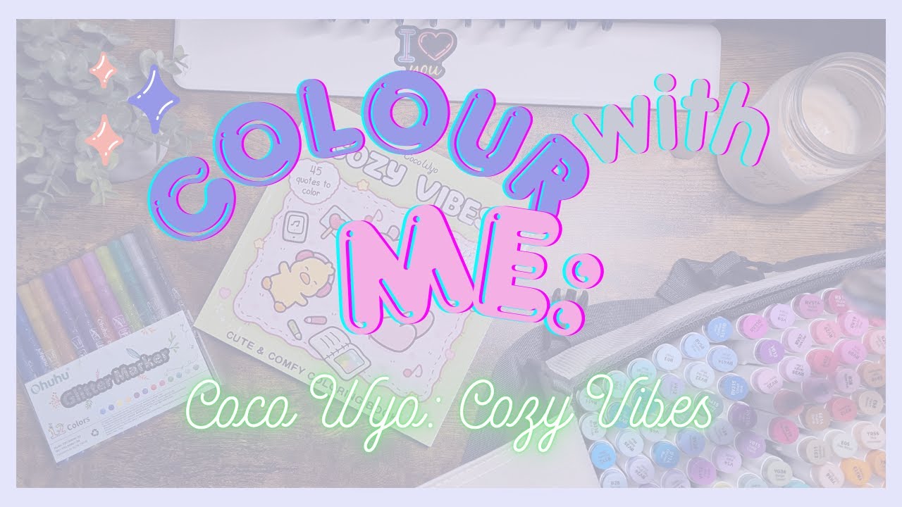 Colour with me in my Coco Wyo, Cozy Vibes colouring book