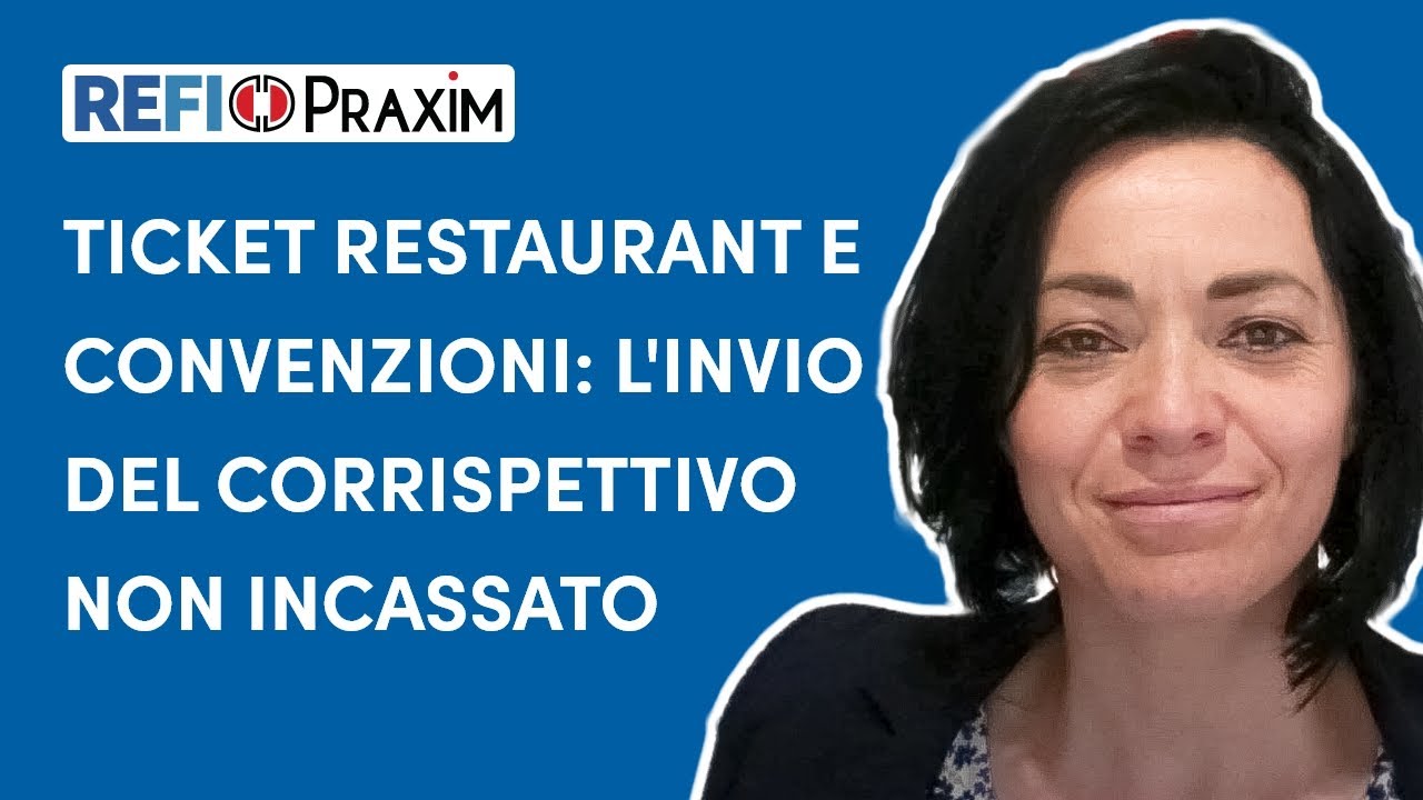 TICKET RESTAURANT E CONVENZIONI: L'INVIO DEL CORRISPETTIVO NON INCASSATO