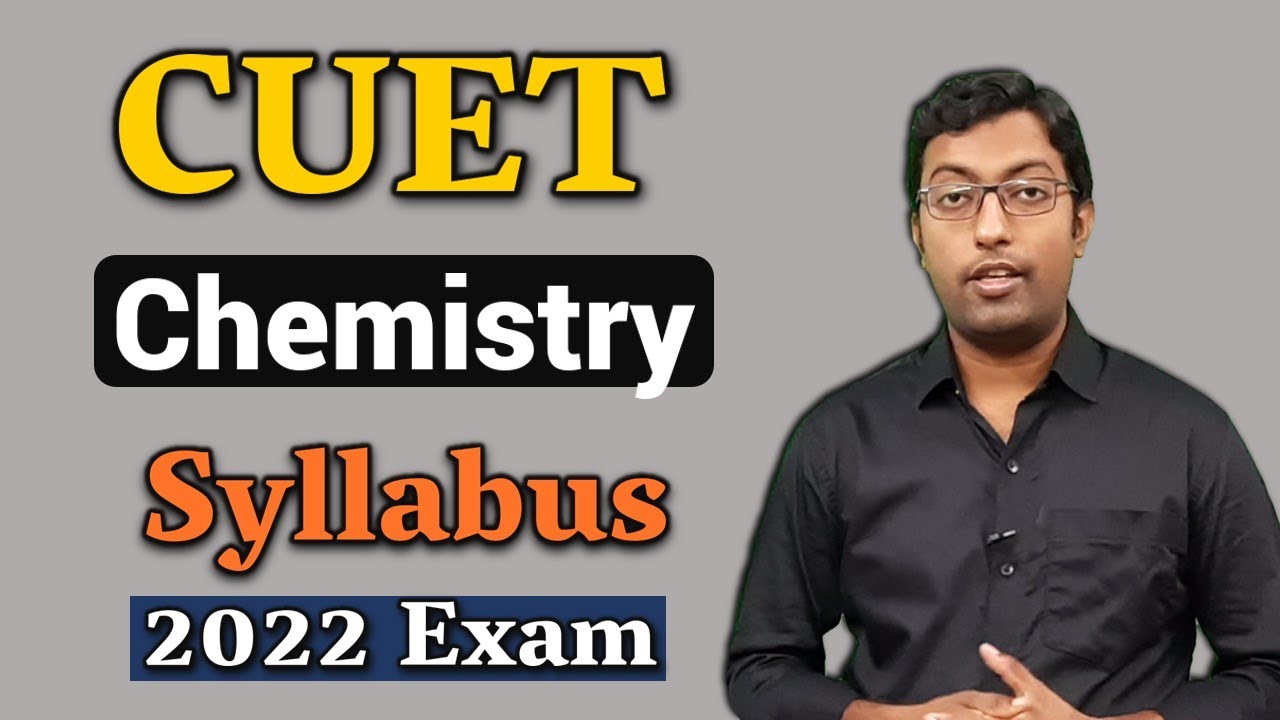 CUET Chemistry Syllabus 2022 || CUET Chemistry full Detail || Guru Chakachak