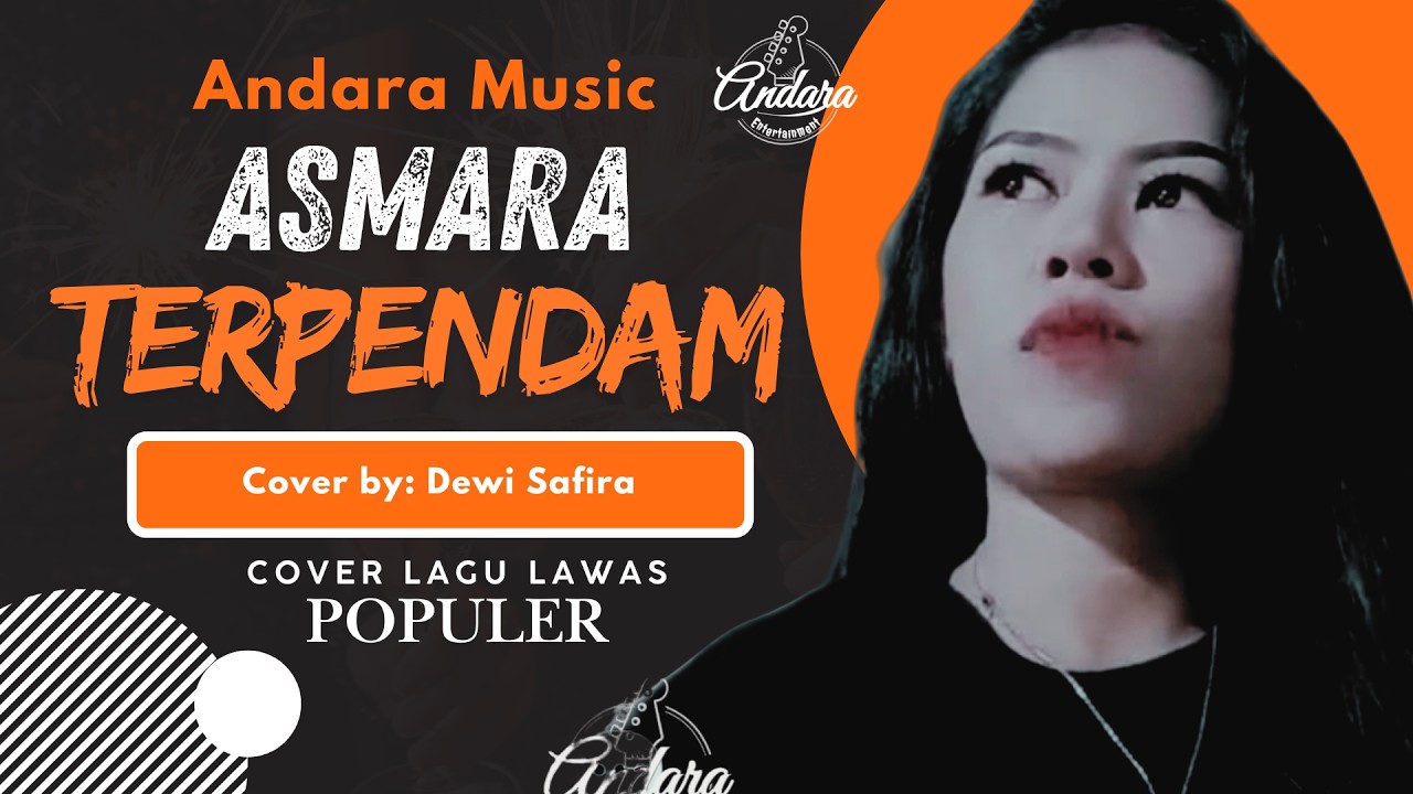 Asmara Terpendam - Cover by.  Dewi Safira || Lagu Terpopuler Dimasanya || Andara Music