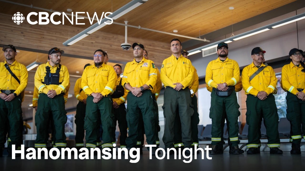 100 personnel arrive from Mexico to help battle B.C. wildfires | Hanomansing Tonight