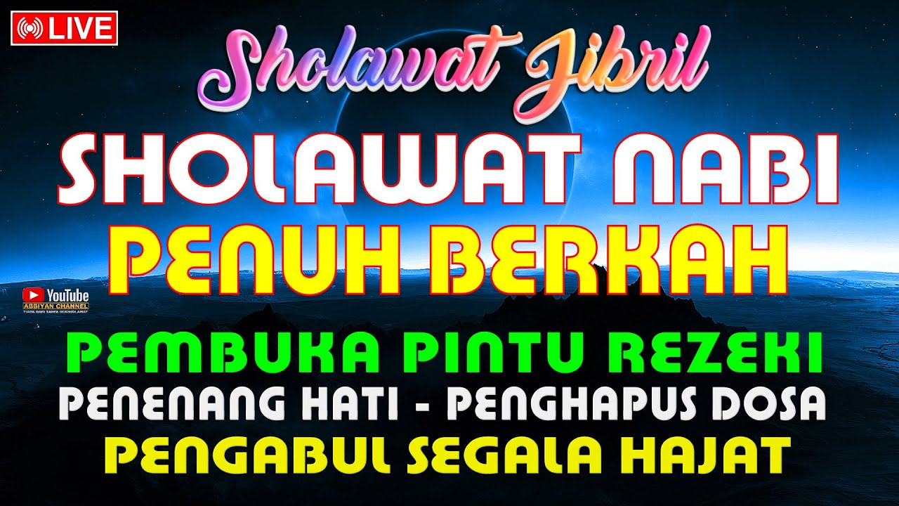 SHOLAWAT SHALLALLAHU ALA MUHAMMAD SAW SHOLAWAT JIBRIL PEMBUKA PINTU REZEKI PENUH BERKAH DANAKEBAIKAN