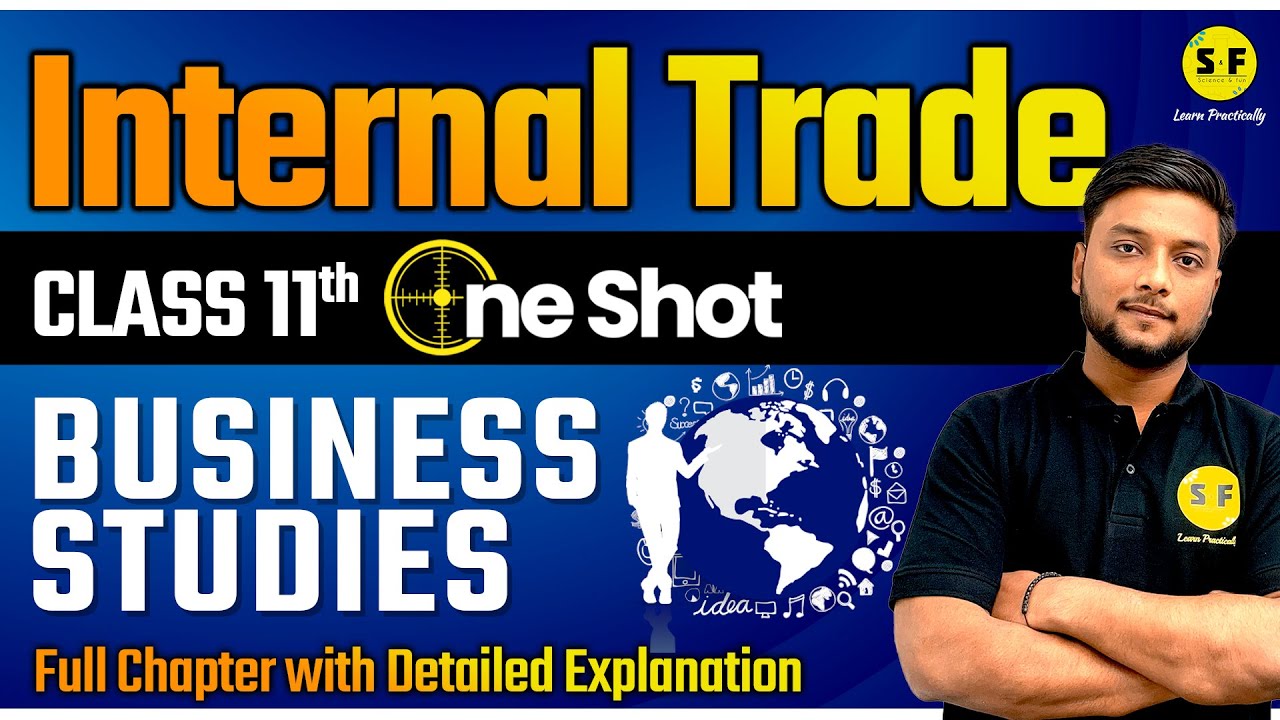 Internal Trade One Shot Business Studies Full Chapter Explanation | Class 11 Commerce with Vipul Sir