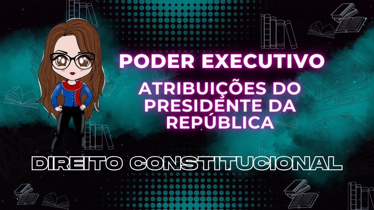 Poder executivo: Atribuições do Presidente da República | Art. 84 CF | Aula Completa para Concursos