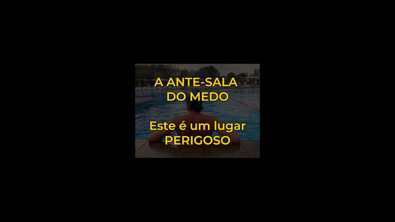 115. A ante sala do Medo