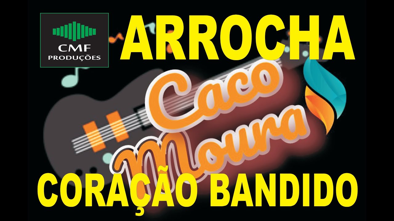 KARAOKE - ARROCHA - CORAÇÃO BANDIDO