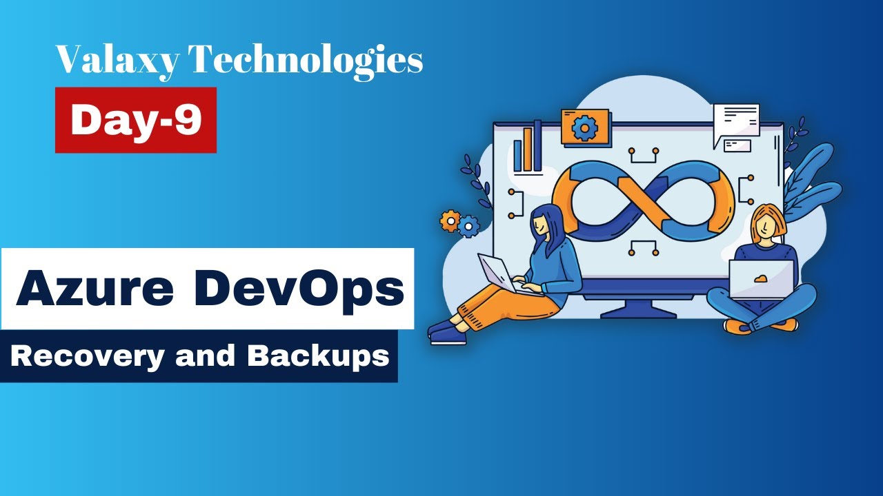 Azure DevOps - Day 9 - Azure Site Recovery and Backups