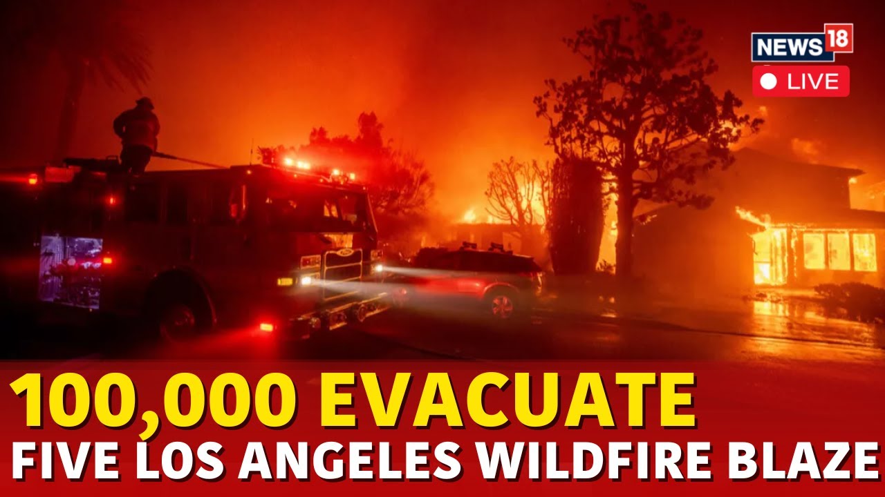 LIVE | LA Wildfire 2025: 100,000 Evacuate As 5 Los Angeles Wildfires Blaze | Los Angeles Fire | N18G
