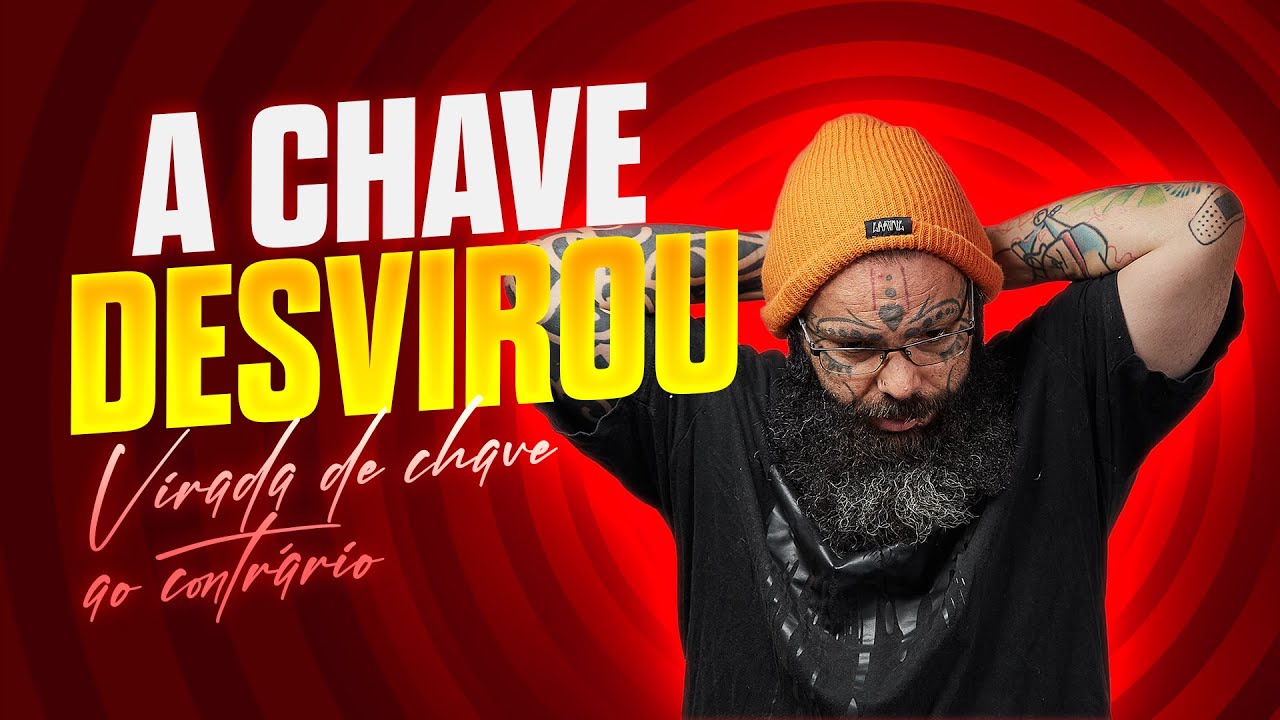 Sabe a virada de chave? E quando ela "desvira"?
