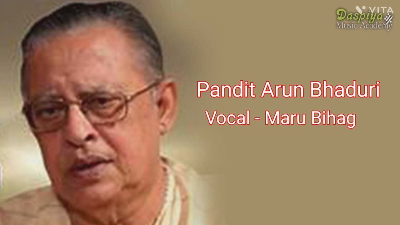 Pandit Arun Bhaduri | Vocal Recital | Raag Maru Bihag
