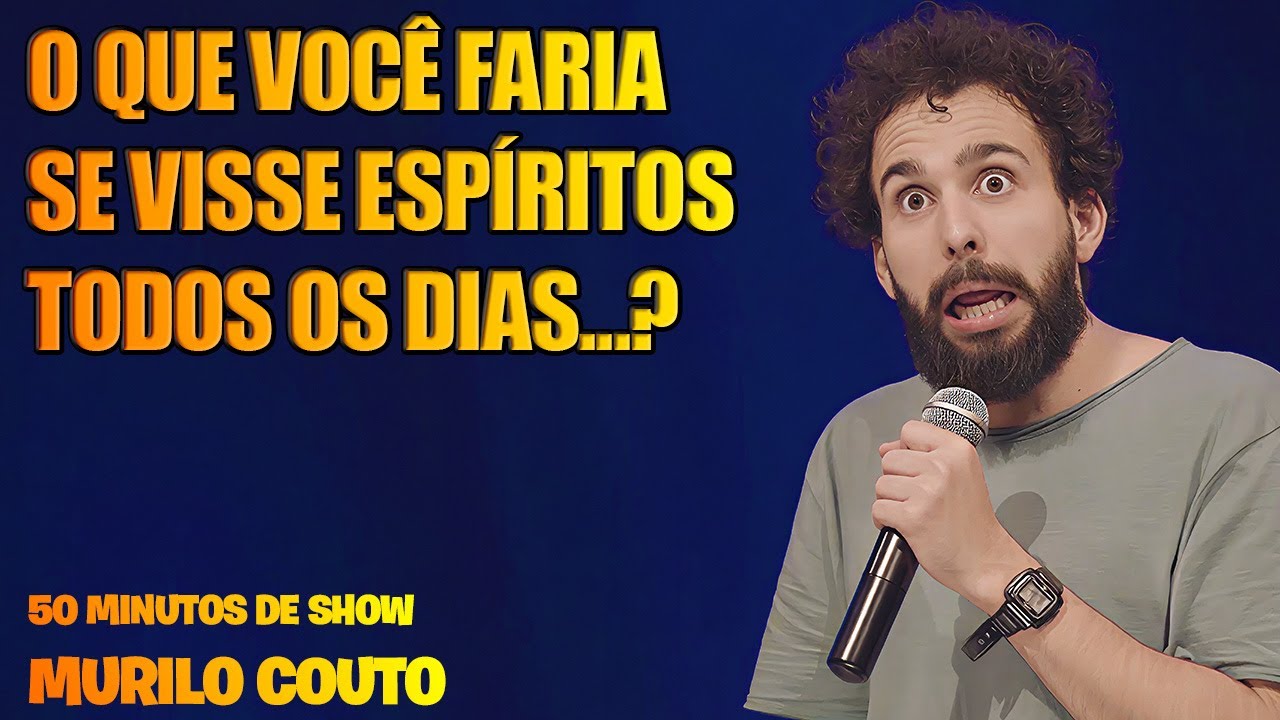 MURILO COUTO  -  O QUE VOCÊ FARIA SE VISSE ESPÍRITOS TODOS OS DIAS...?