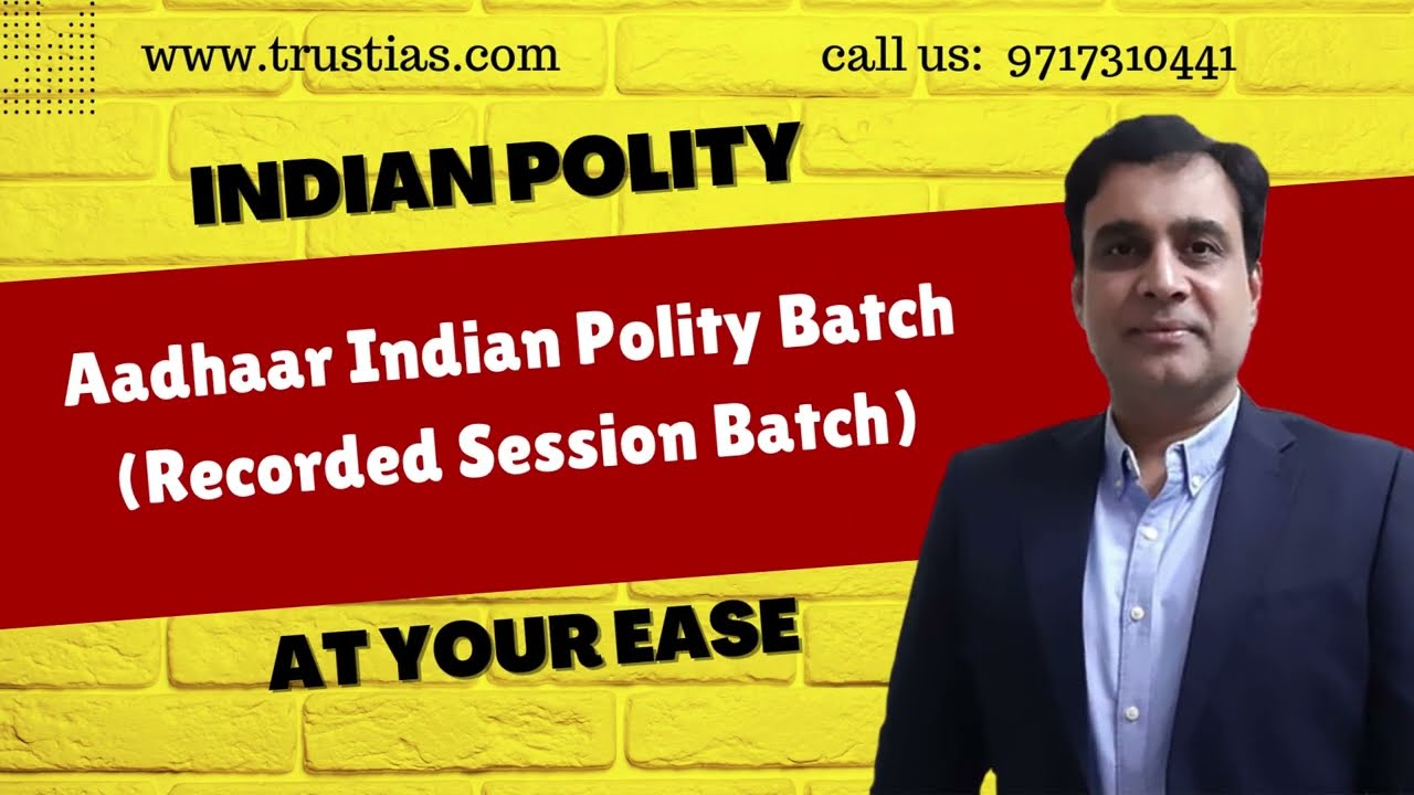 Indian Polity (Recorded Session Batch) I Ashish Sir I I Trust IAS I Complete Course
