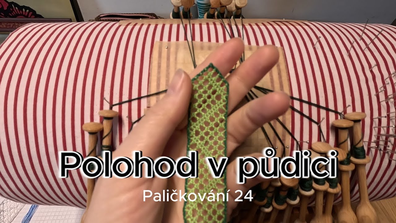 Polohod v půdici | Paličkování 24