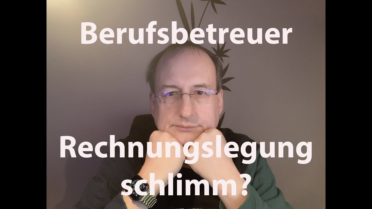 Welche T&auml;tigkeiten als Betreuer mag ich weniger? Ist Rechnungslegung schlimm?