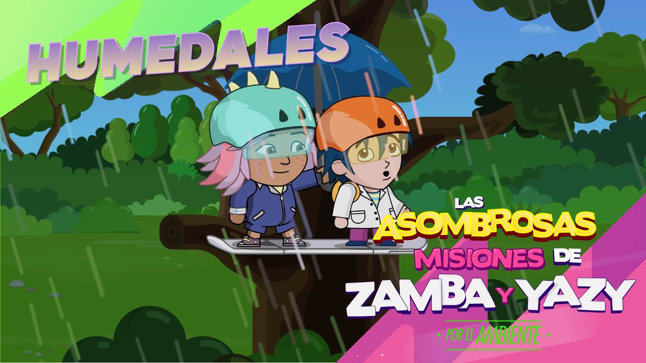 Las Asombrosas misiones de Zamba y Yazy por el cuidado del ambiente: Humedales