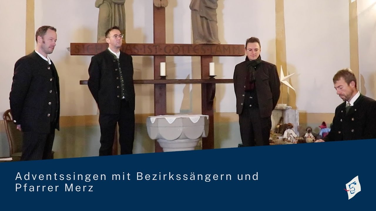 "Als Maria übers Gebirge ging" mit Bezirkssängern und Pfarrer Merz 