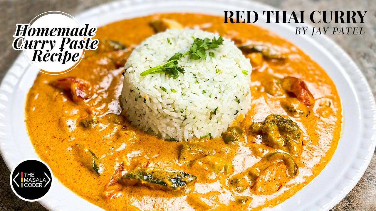Red Thai Curry | Red Thai Curry with Herbed Rice Recipe | Red Thai Curry Paste Recipe | Jay Patel