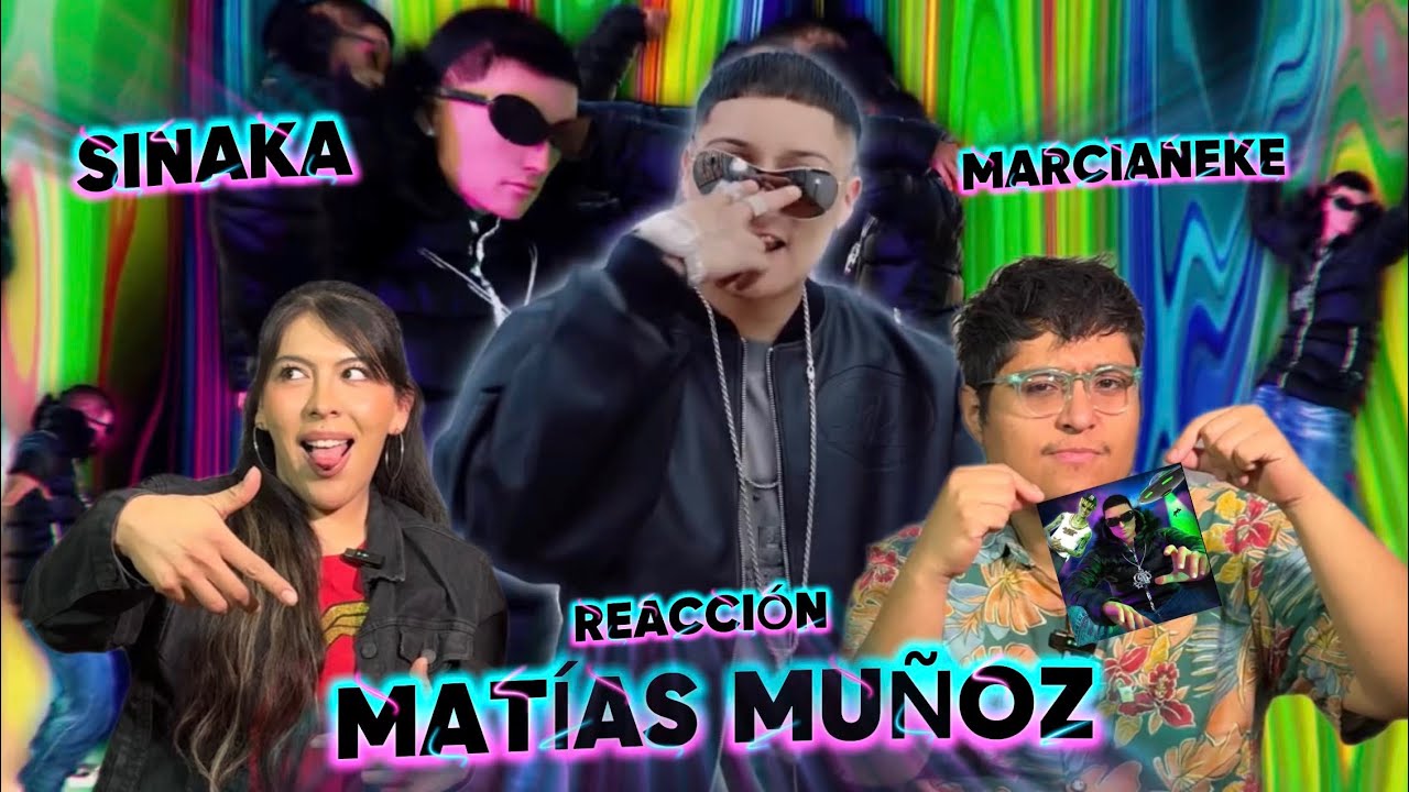 MAT&Iacute;AS MU&Ntilde;OZ - SINAKA & MARCIANEKE (REACCI&Oacute;N) 🔥🇨🇱
