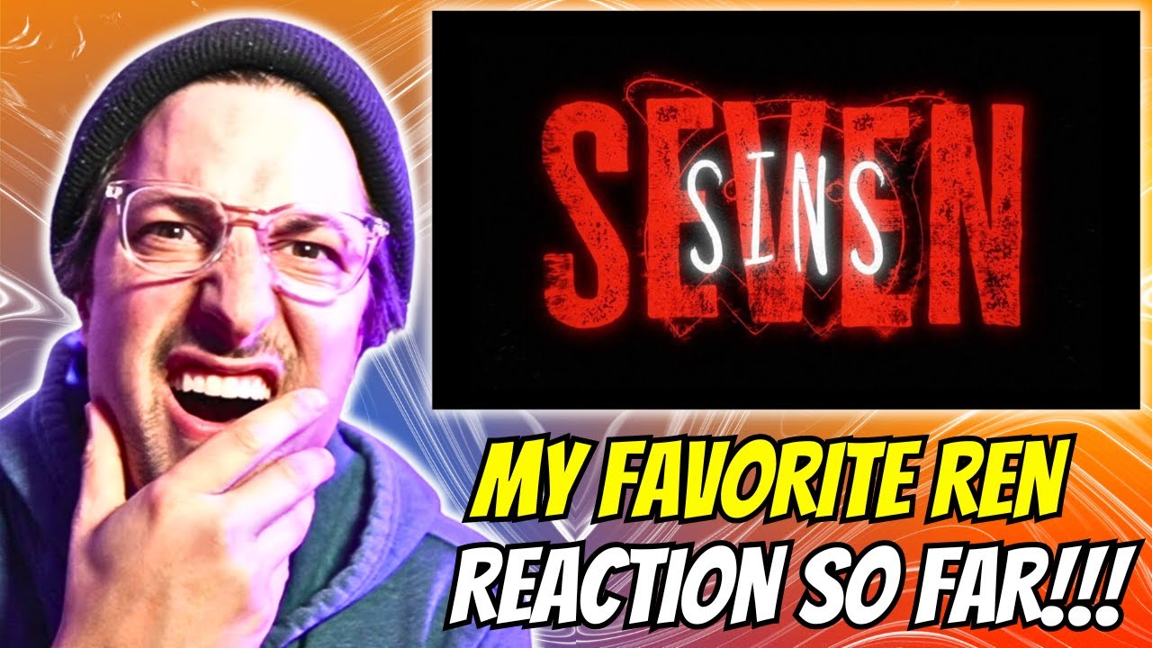 Will Reacts | Ren - Seven Sins (Official Lyric Video)