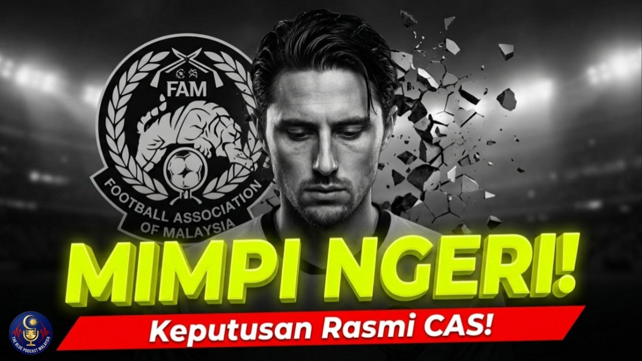 CAS Tolak Rayuan FAM! Skandal Pemain Warisan Harimau Malaya Akhirnya Terbongkar
