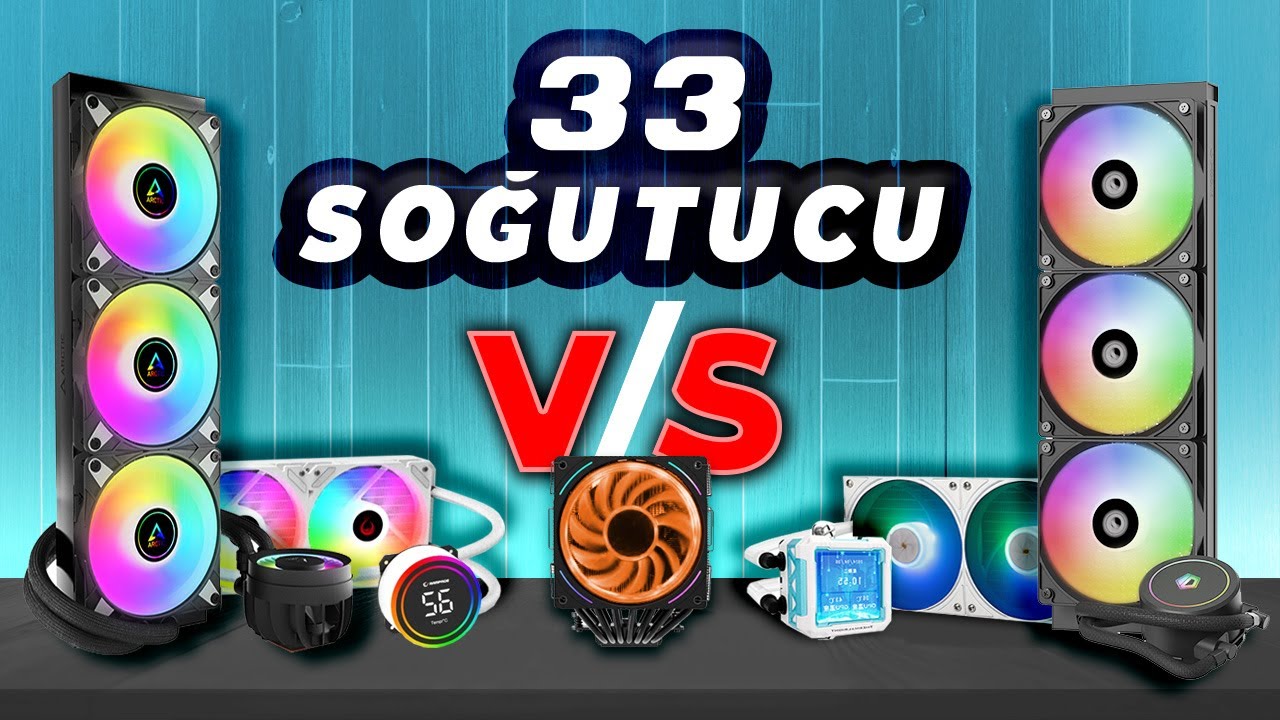 33 SOĞUTUCULU DEV KIYASLAMA ! 3 İşlemciyle !
