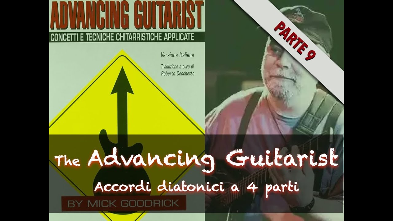 The Advancing Guitarist (Mick Goodrick) - 9: Accordi diatonici a 4 parti