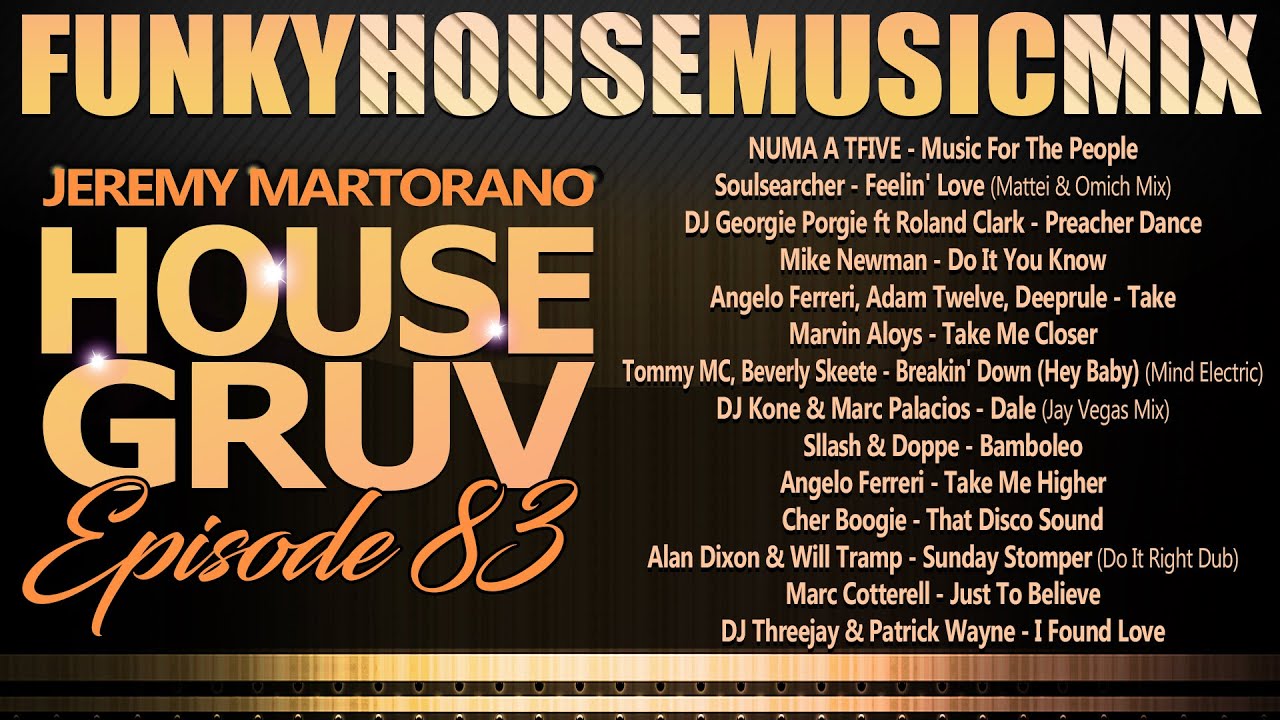 HOUSE GRUV 83 😎 Funky House Music DJ MIX 😎 #housemusic - DJ Jeremy Martorano