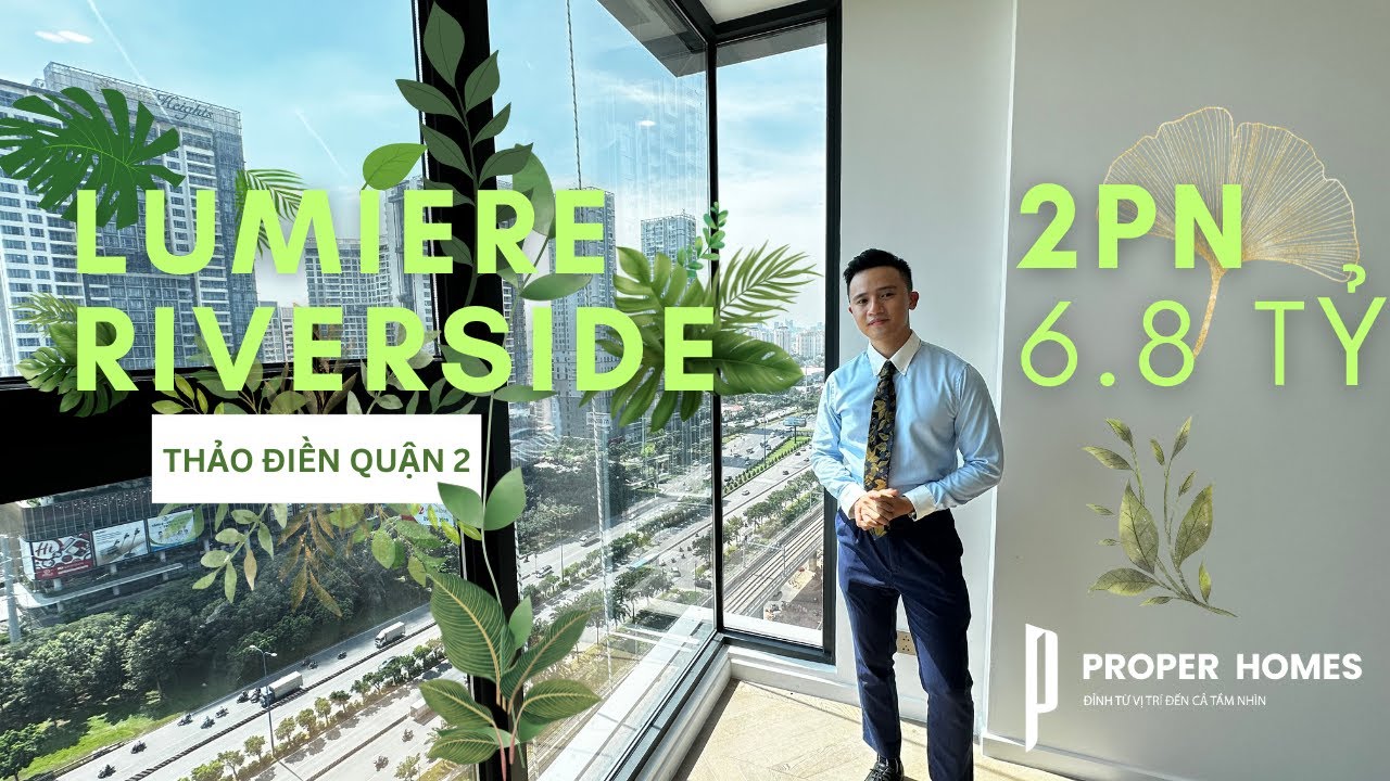 Choáng Ngợp Với LUMIERE RIVERSIDE QUẬN 2 Bàn Giao