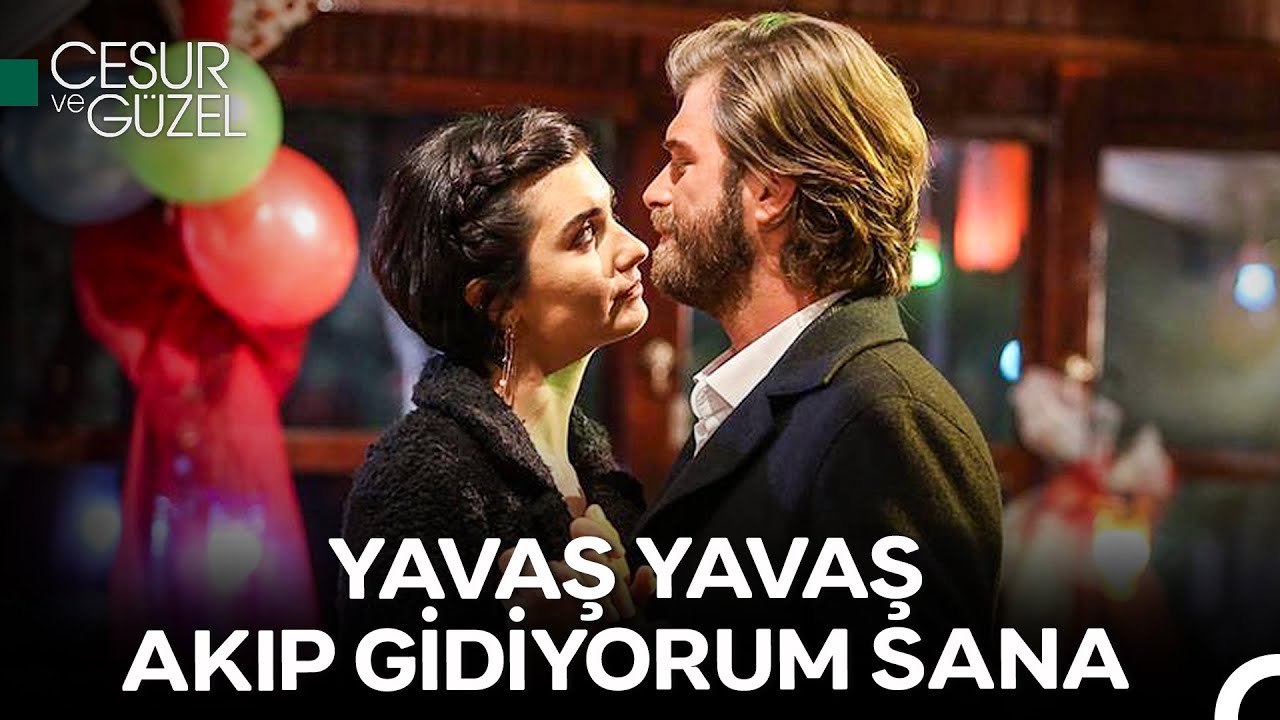 Bana Ellerini Ver Hayat Seni Sevince Güzel - Cesur ve Güzel