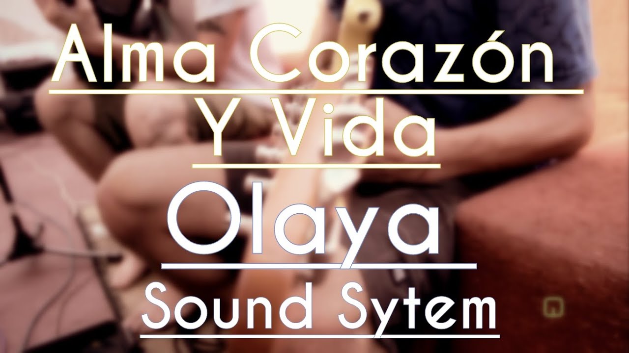 °° Alma Corazón Y Vida - Olaya Sound System  °° Qurunta: Sesión #6 °°
