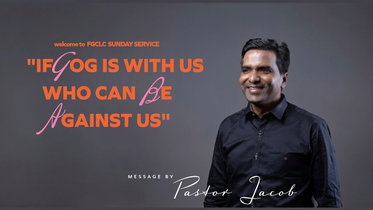 FGCLC  - Tamil and Kannada service | If God is wuth us, who can be against us | Ps Jacob