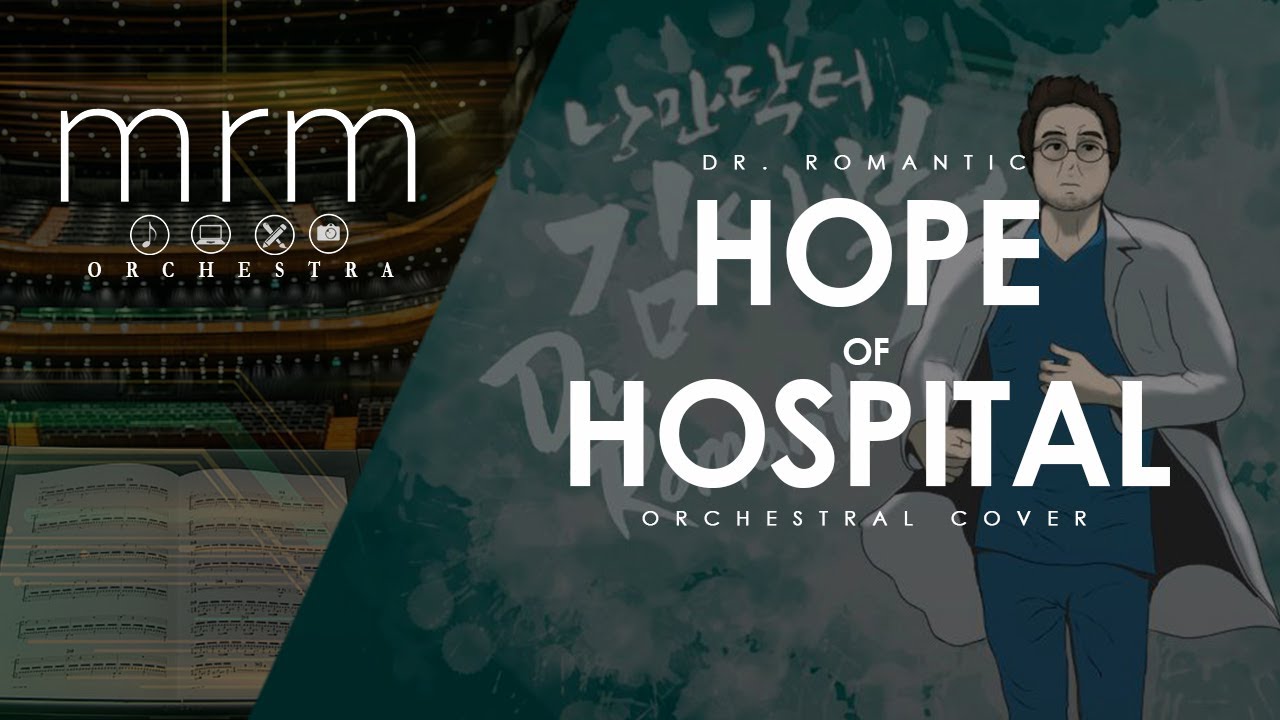 Hope of Hopital (Dr. Romantic) Orchestra Cover Musescore 4 | MRM