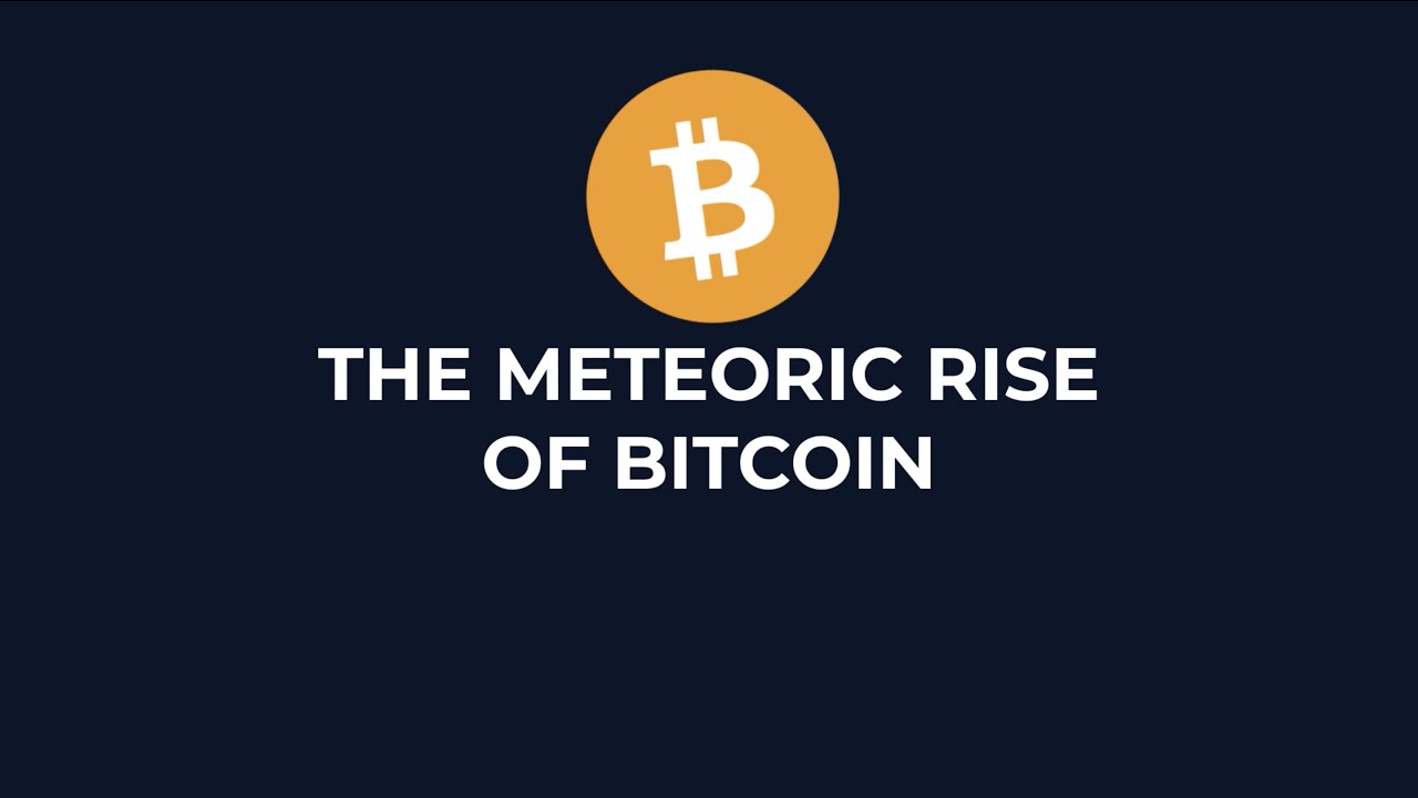 The Meteoric Rise of Bitcoin