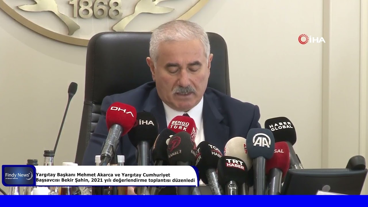 Yargıtay Başkanı Mehmet Akarca ve Yargıtay Cumhuriyet Başsavcısı Bekir Şahin, 2021 yılı değerlendirm
