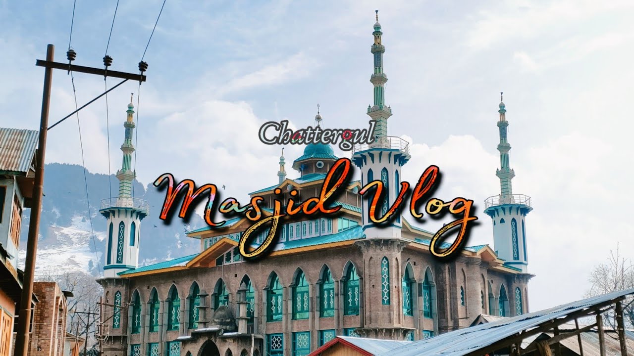 Jamia Masjid Shareef Umer(ra) | Chattergul - Ganderbal - Kangan (Tour Of Masajid) | 2023 Vlog