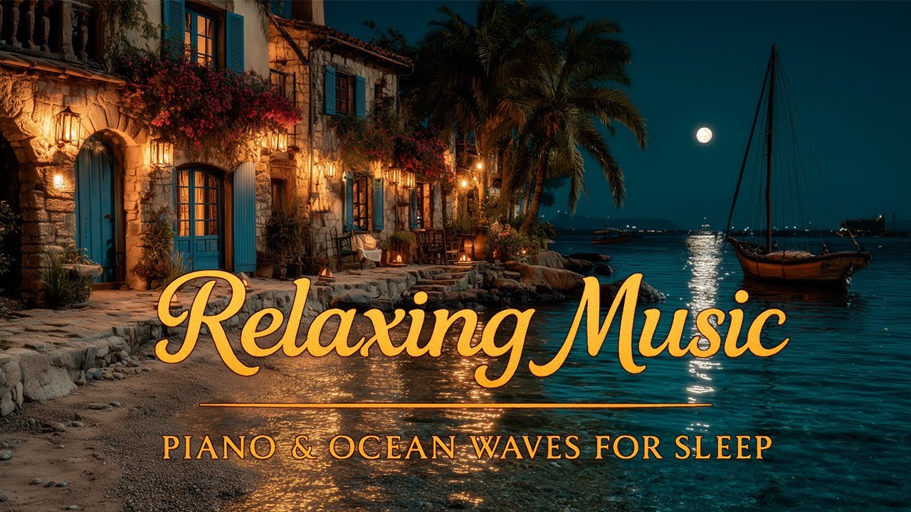 Beautiful Relaxing Music - 3 Hours of Piano & Ocean Waves for Sleep and Meditation