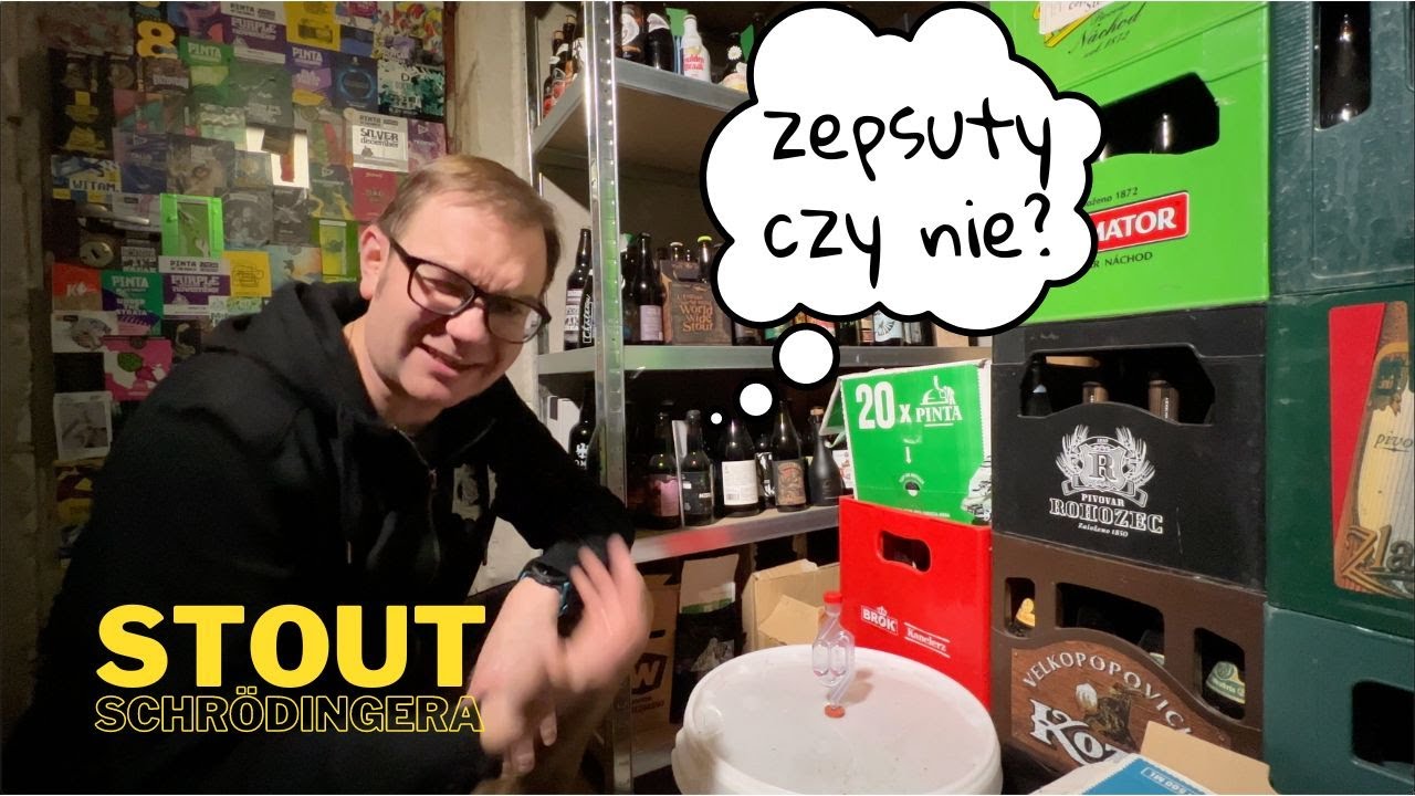 Stout Schr&ouml;dingera - zepsuty czy nie?