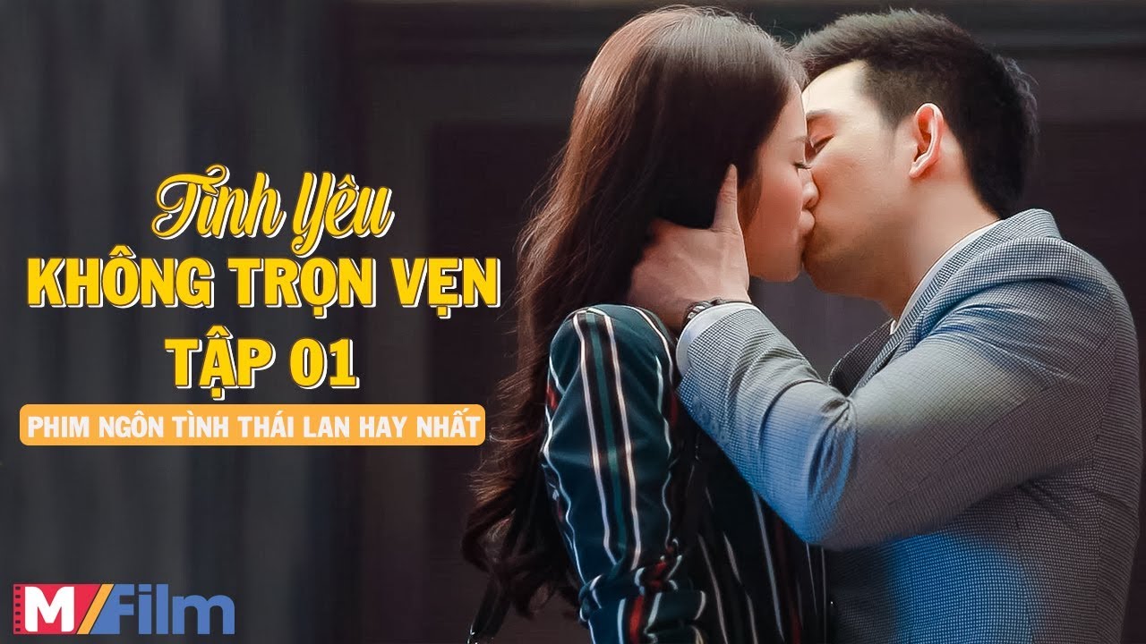 Tình Yêu Không Trọn Vẹn - Tập 01 | Nữ Gián Điệp Đẹp Như Hoa Hậu Và Chàng Thiếu Gia Siêu Giàu