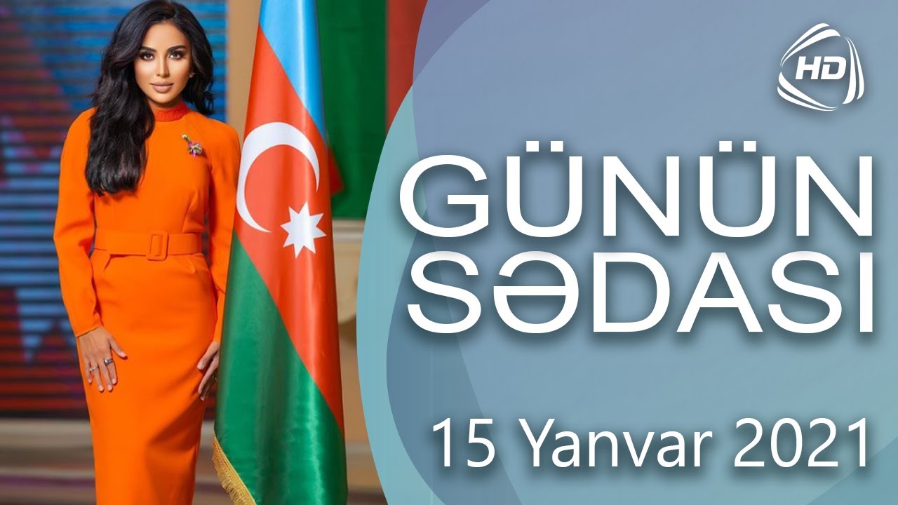 Günün Sədası - Ənvər Sadıxov, Abbas Bağırov (15.01.2021)