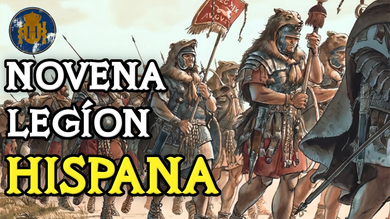 La NOVENA legión HISPANA (Legión IX Hispana): Origen y Misteriosa Desaparición