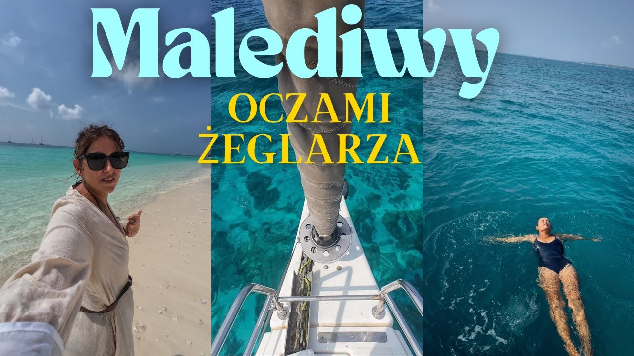 MALEDIWY oczami żeglarza!