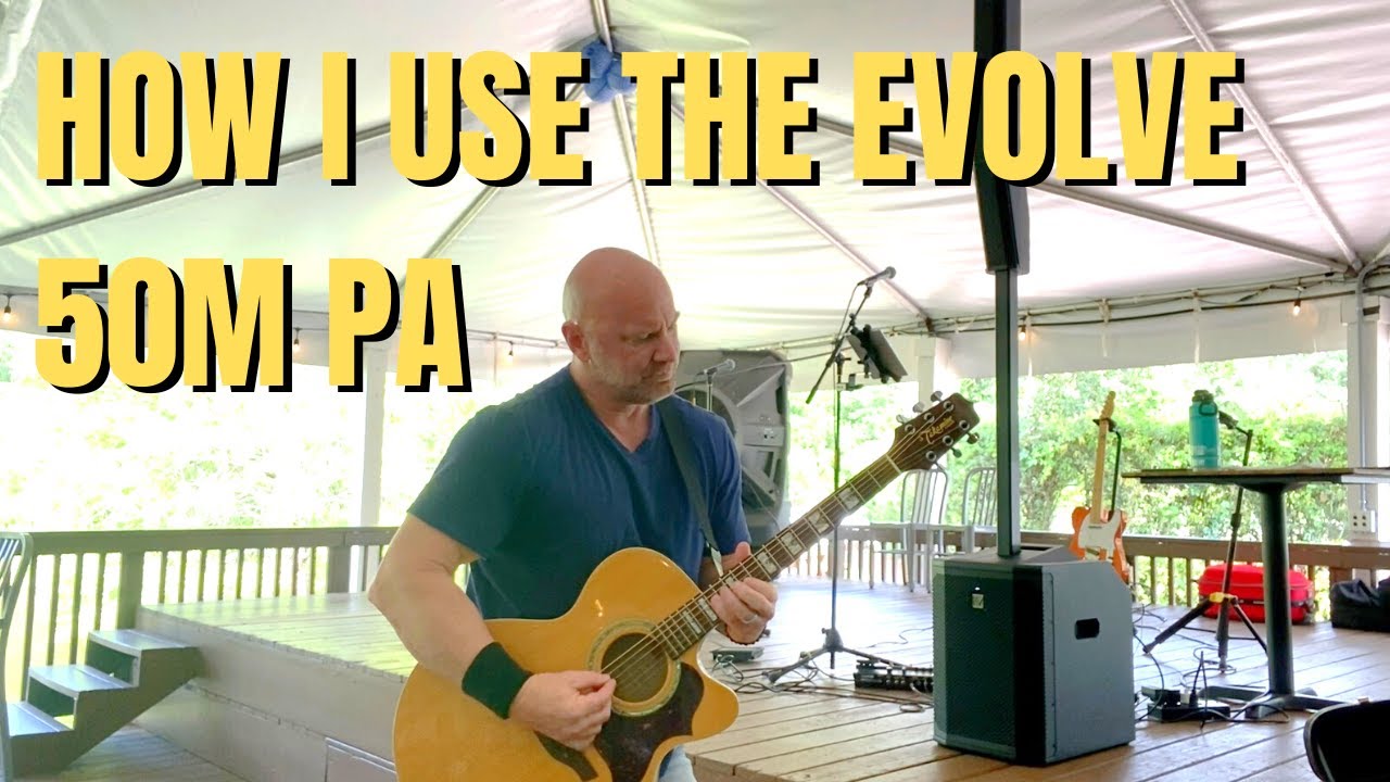 How I Use the Electro-Voice Evolve 50M for Live Acoustic Gigs