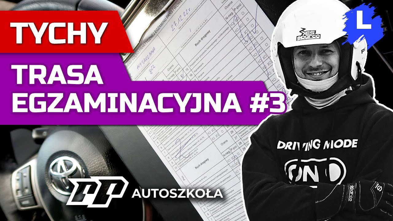 TRASA EGZAMINACYJNA 3 - egzamin na prawo jazdy Tychy. Nauka jazdy Tychy, szkoła jazdy PP Autoszkoła