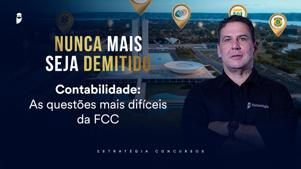 Contabilidade: As questões mais difíceis da FCC - Nunca mais seja demitido 2026