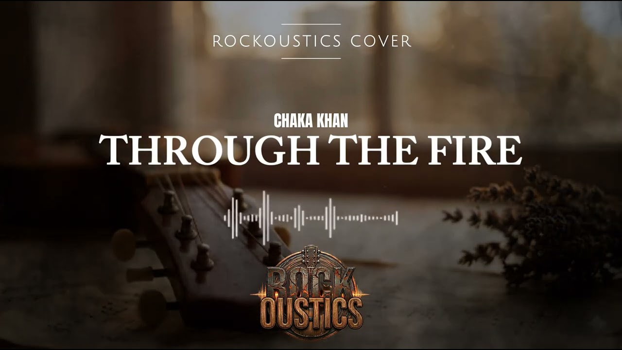Through The Fire - Rockoustics (Acoustic Rock Cover)