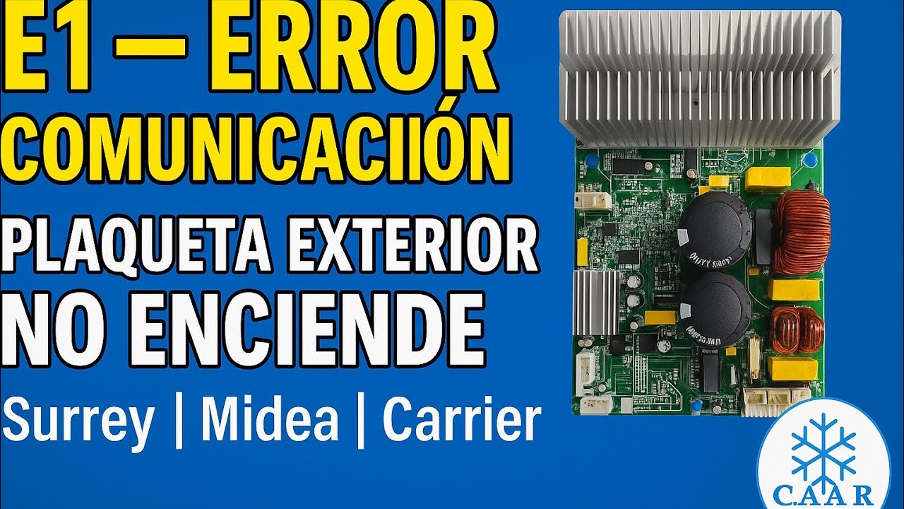 E1 o plaqueta externa no enciende. CARRIER, SURREY, MIDEA,