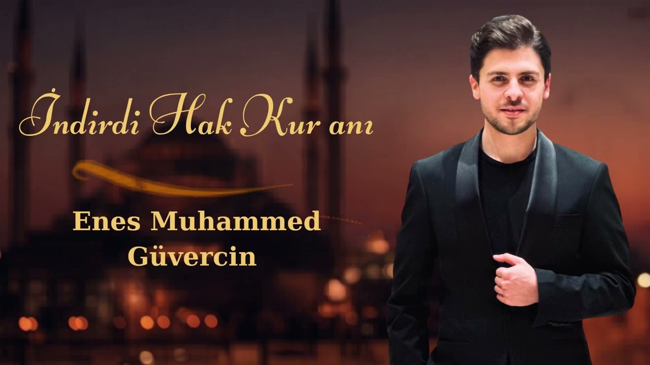 İndirdi Hak Kur anı / Enes Muhammed Güvercin 